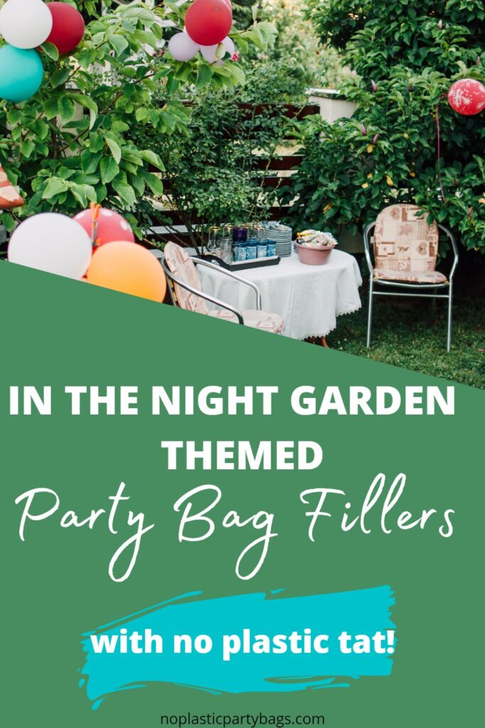 In the night garden party, in the night garden party bags, in the night garden party bags no plastic, plastic free party bag ideas.
